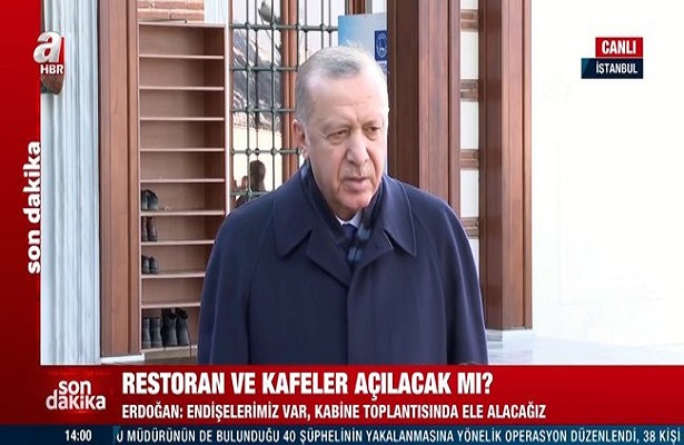 Kafe ve lokantalar açılacak mı? Erdoğan’dan açıklama