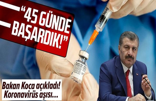 Sağlık Bakan Koca: 1 milyondan fazla sağlık çalışanımızı 45 günde aşılamayı başardık