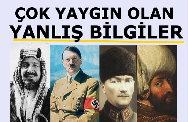 YANLIŞ BİLİNEN MEŞHUR TARİHİ OLAYLAR