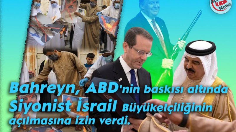 Bahreyn, ABD`nin baskısı altında Siyonist İsrail Büyükelçiliğinin açılmasına izin verdi