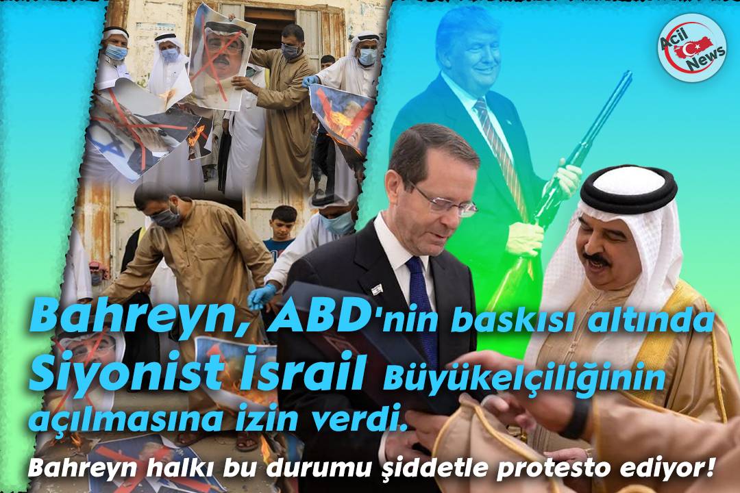 Bahreyn, ABD`nin baskısı altında Siyonist İsrail Büyükelçiliğinin açılmasına izin verdi