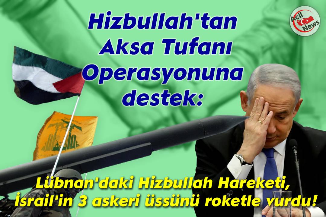 Hizbullah`tan Aksa Tufanı Operasiyonuna destek