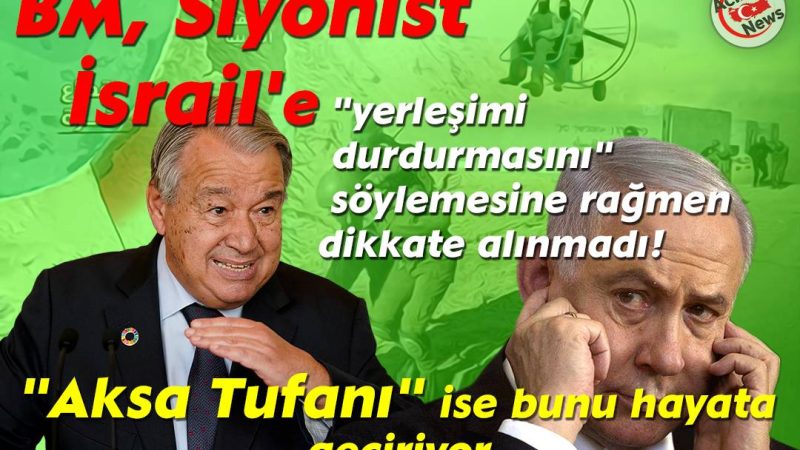 BM, Siyonist İsrail`e “yerleşimi durdurmasını” söylemesine rağmen dikkata alınmadı