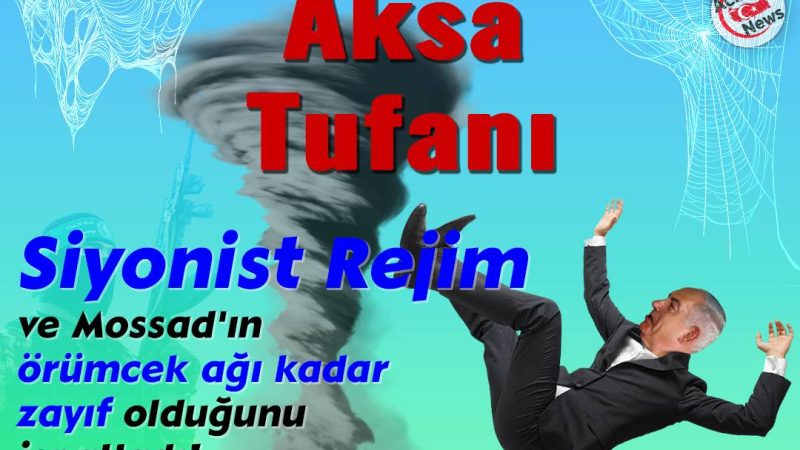 Aksa Tufanı Siyonist Rejim ve Mossad`ın örümcük ağı kadar zayıf olduğunu ispatladı