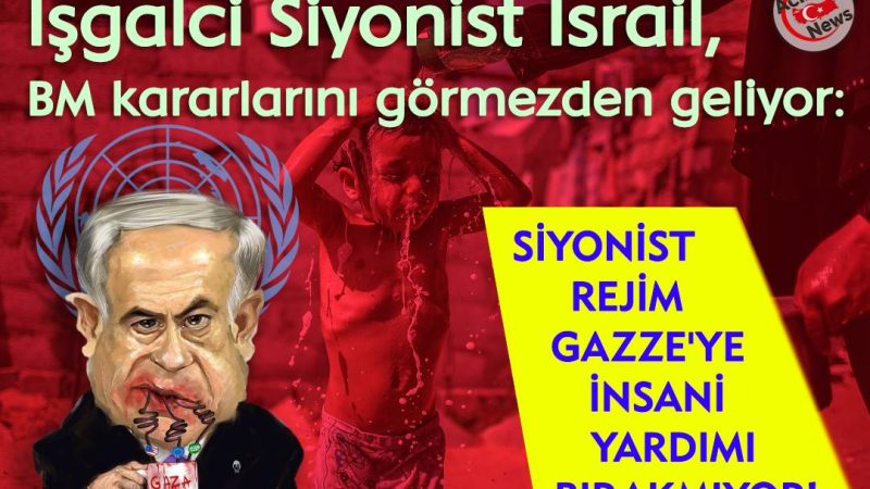 İşğalcı Siyonist İsrail BM kararlarını görmüzden geliyor