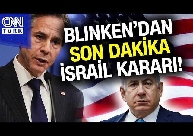 ABD’li Bakan Blinken İsrail Ziyaretini Erteledi! İşte Blinken’ın Son Dakika Kararının Şifreleri!