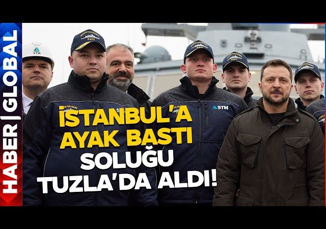 Zelenski İstanbul’a İner İnmez Tuzla’ya Gitti! İstanbul’da Üretilen Savaş Gemisine Hangi İsmi Taktı?