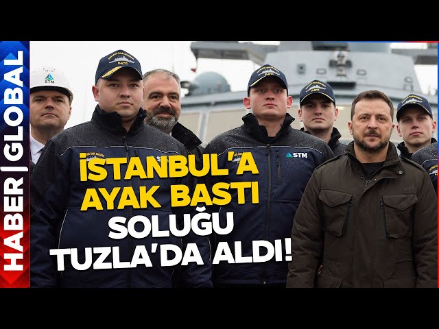 Zelenski İstanbul’a İner İnmez Tuzla’ya Gitti! İstanbul’da Üretilen Savaş Gemisine Hangi İsmi Taktı?