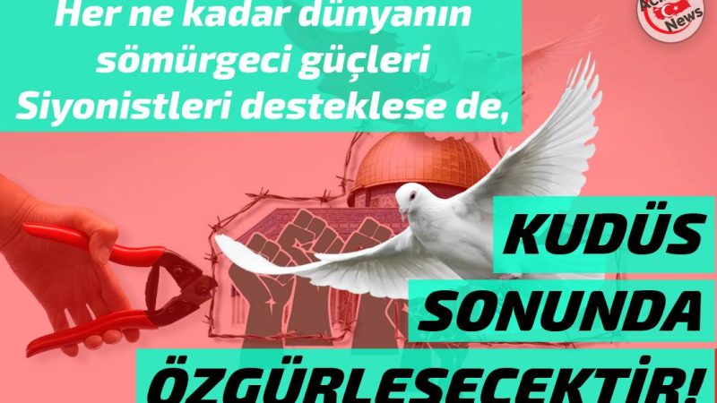 Kudüs sonunda özgürleşecektir!