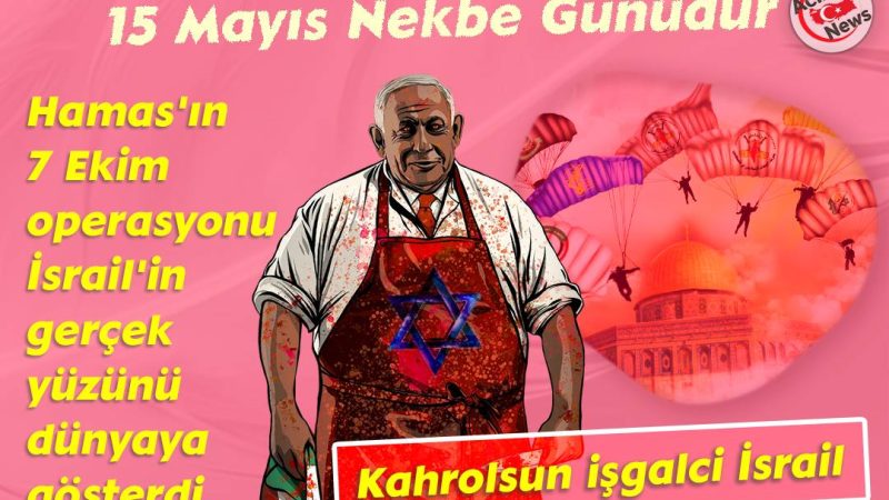 15 Mayıs Nekbe Günüdür