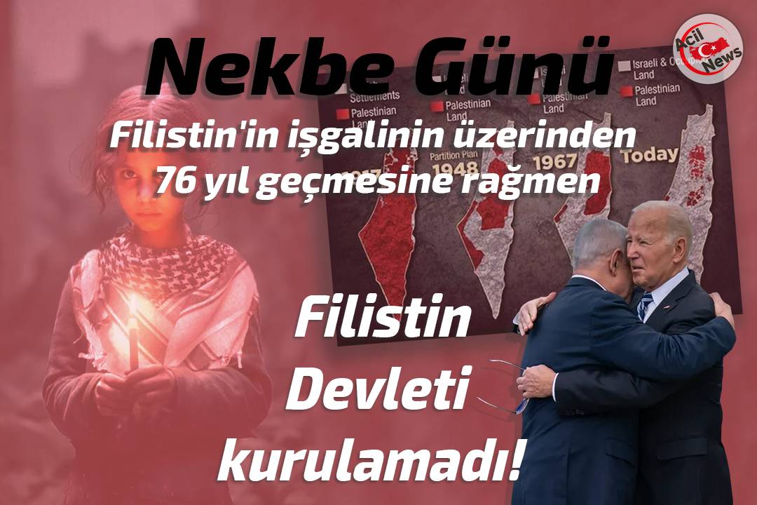 Nekbe Günü – Filistin Devleti Kurulamadı