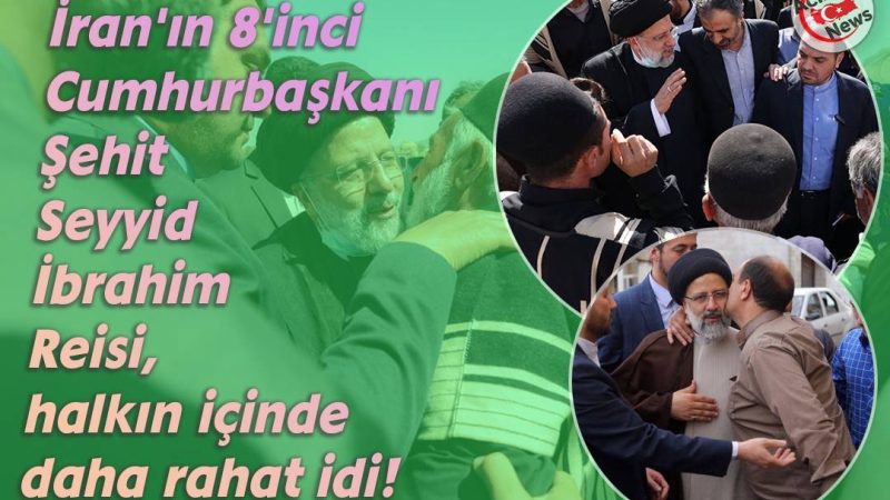 Seyyid İbrahim Reisi, halkın içinde daha rahat idi