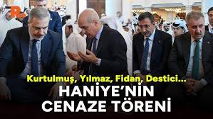 Kurtulmuş, Yılmaz, Fidan ve Destici, Hamas lideri Haniye’ye cenaze törenine katıldı