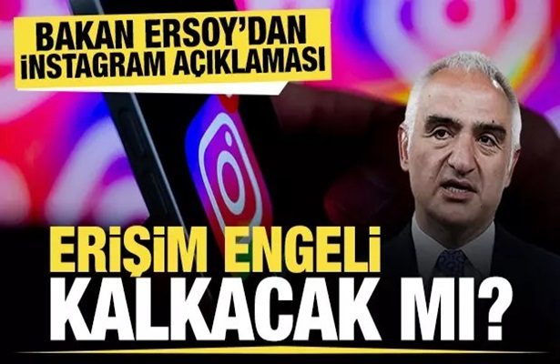 Bakan Ersoy’dan Instagram açıklaması!