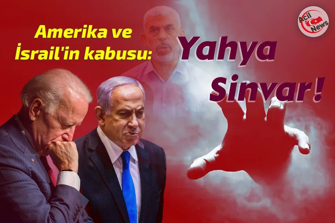 Amerika ve İsrail`in kabusu: Yahya Sinvar!