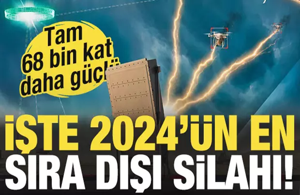 Tam 68 bin kat daha güçlü! İşte 2024’te tanıtılan sıra dışı silahlar…