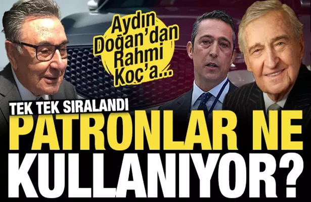 Aydın Doğan’dan Rahmi Koç’a! işte patronların kullandıkları arabalar…