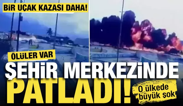 Bir uçak kazası daha! İniş yaparken kontrolden çıkarak şehir merkezinde patladı: 5 ölü – Video