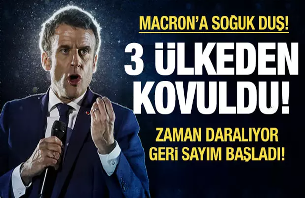 Fransa’ya soğuk duş: 3 ülkeden kovuldular!