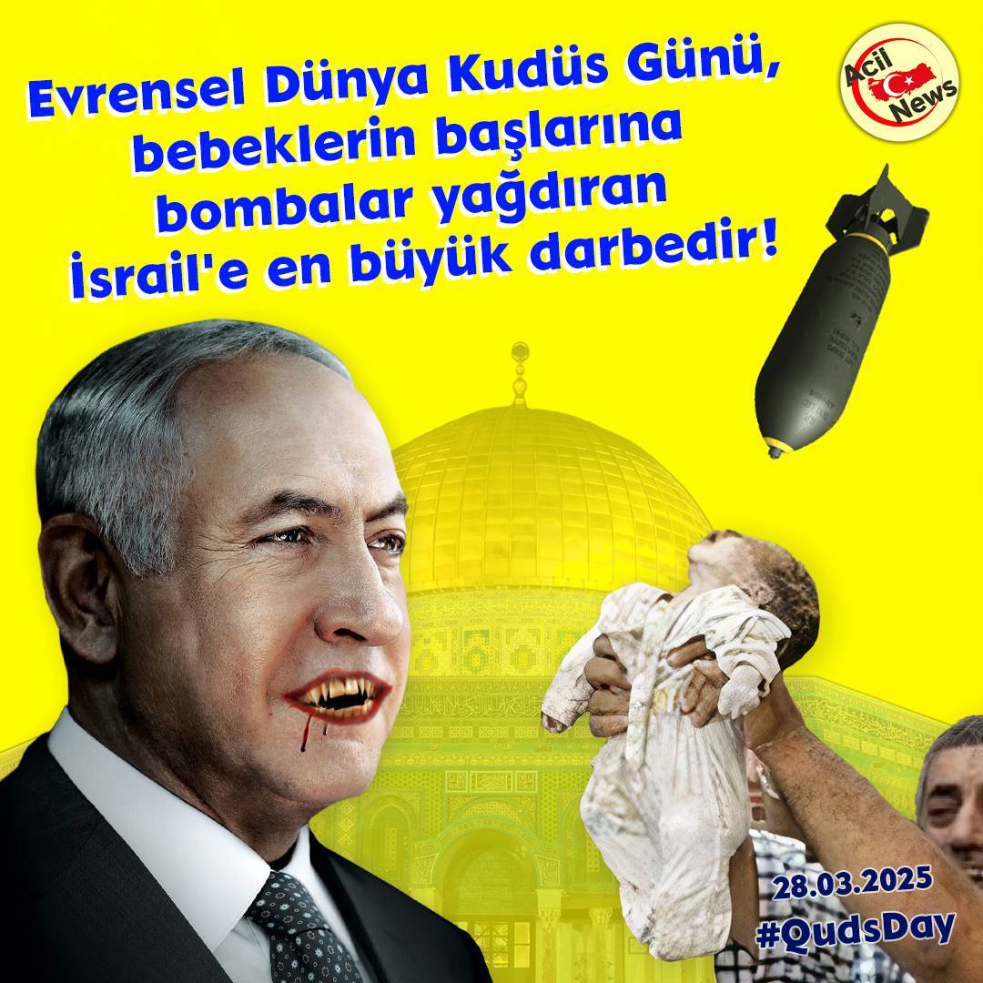 Evrensel Dünya Kudüs Günü, bebeklerin başlarına bombalar yağdıran İsrail’e en büyük darbedir